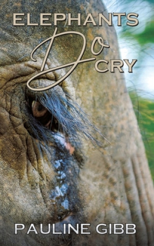 Knjiga Elephants Do Cry Pauline Gibb