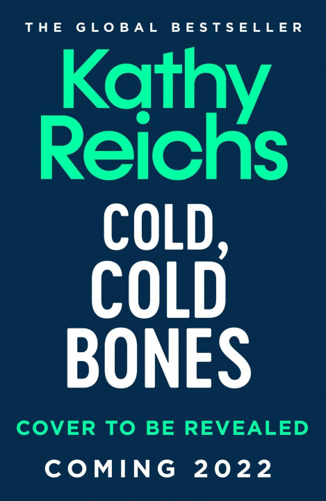 Knjiga Cold, Cold Bones KATHY   REICHS