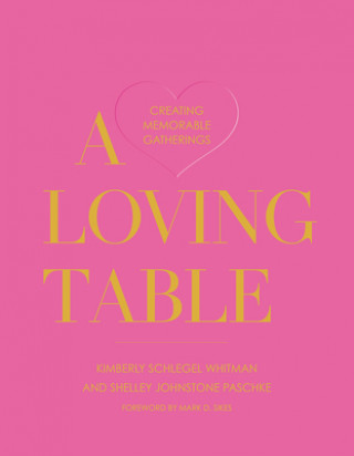 Kniha Loving Table Shelley Johnstone Paschke