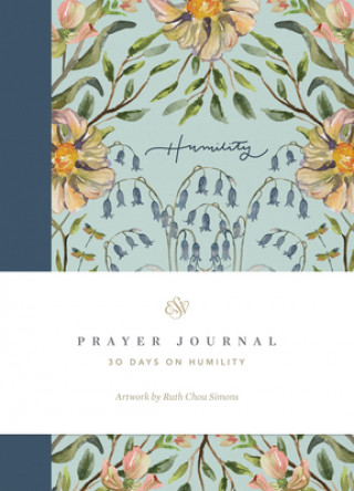 Książka ESV Prayer Journal: 30 Days on Humility 