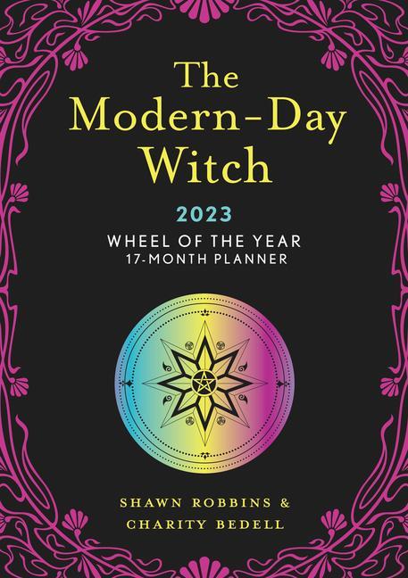 Knjiga Modern-Day Witch 2023 Wheel of the Year 17-Month Planner Charity Bedell