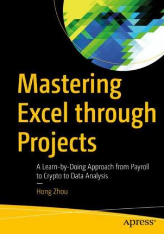 Livro Mastering Excel Through Projects Hong Zhou