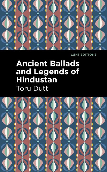 Książka Ancient Ballads and Legends of Hindustan Mint Editions