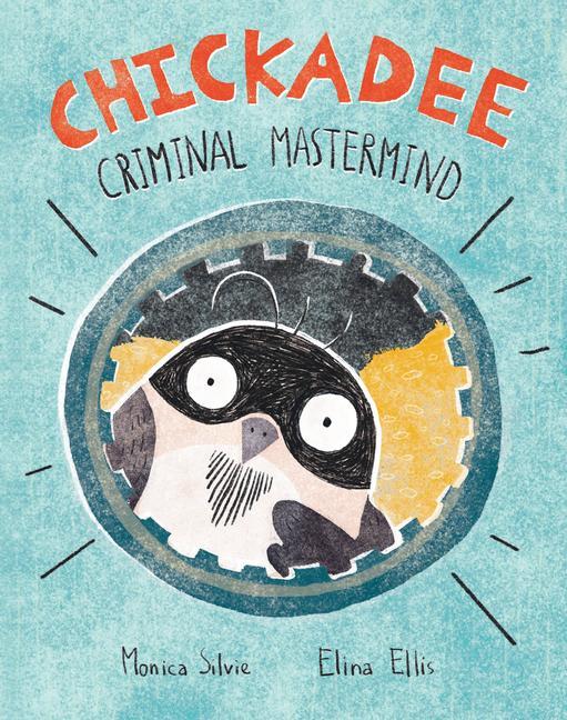 Kniha Chickadee: Criminal Mastermind Elina Ellis