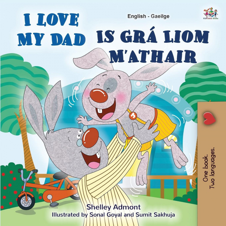 Kniha I Love My Dad (English Irish Bilingual Book for Kids) Kidkiddos Books