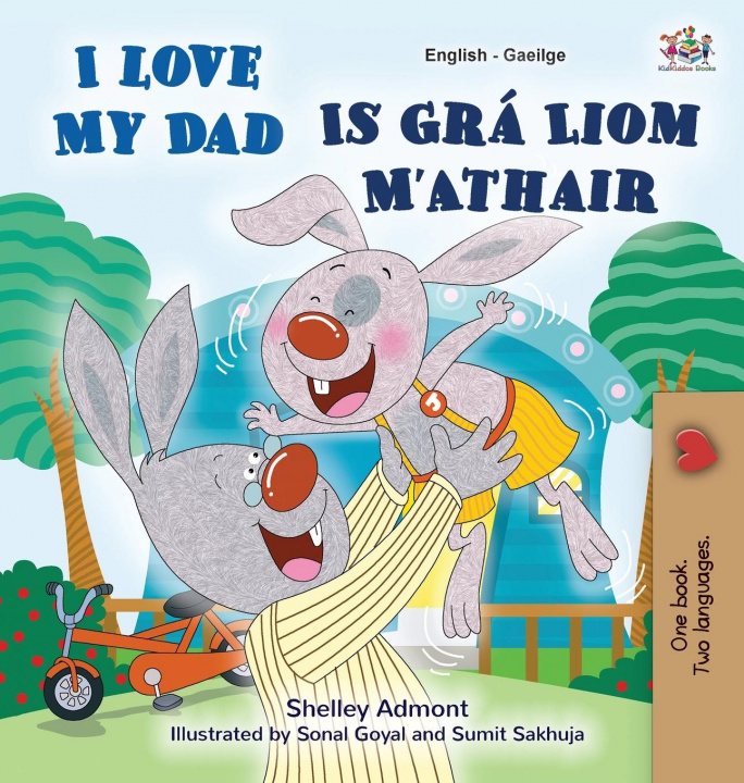 Kniha I Love My Dad (English Irish Bilingual Book for Kids) Kidkiddos Books