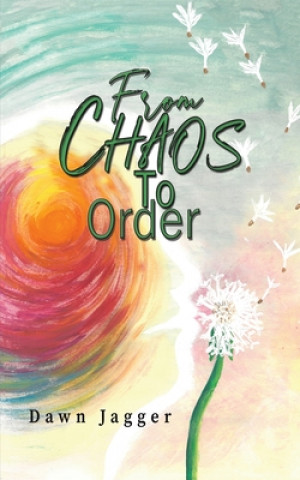 Carte From Chaos to Order Dawn Jagger