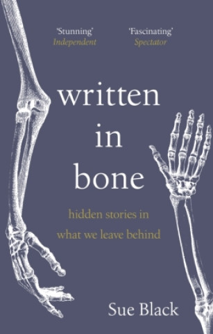 Kniha Written In Bone Professor Sue Black