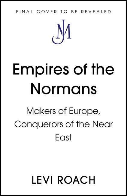 Kniha Empires of the Normans Levi Roach