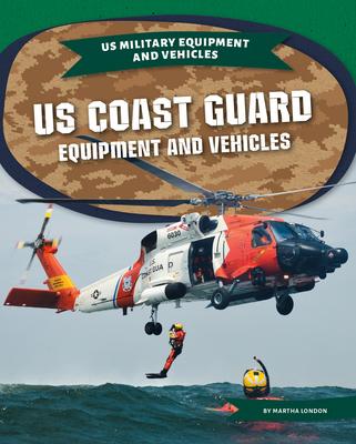 Knjiga Us Coast Guard Equipment and Vehicles Martha London