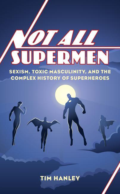 Book Not All Supermen Tim Hanley