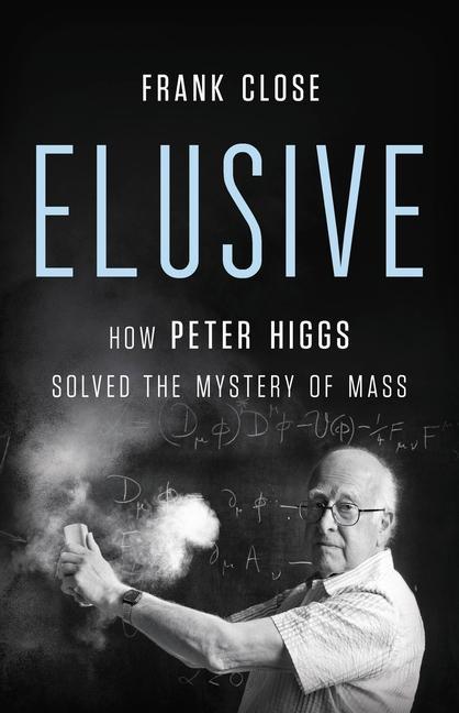 Kniha Elusive: How Peter Higgs Solved the Mystery of Mass 