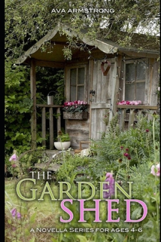 Knjiga Garden Shed Ava Armstrong