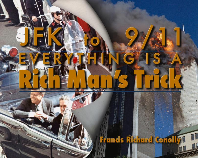 Carte JFK to 911 Everything Is a Rich Man's Trick 