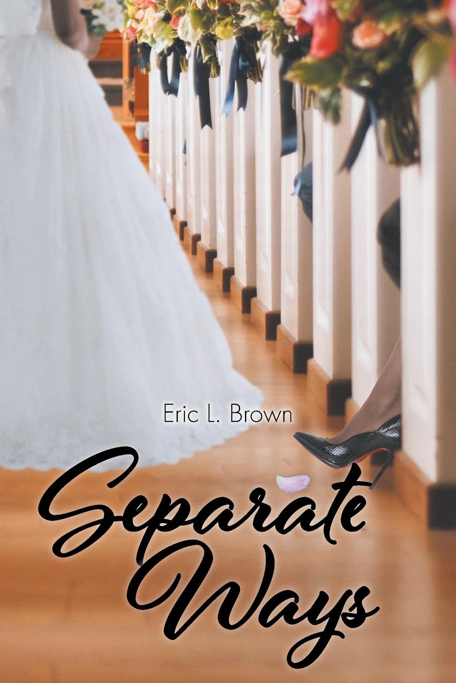 Knjiga Separate Ways Eric L. Brown