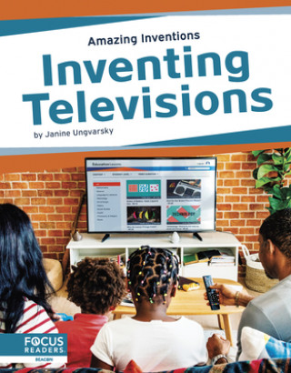 Knjiga Amazing Inventions: Inventing Televisions Janine Ungvarsky