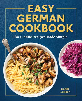 Kniha Easy German Cookbook: 80 Classic Recipes Made Simple 