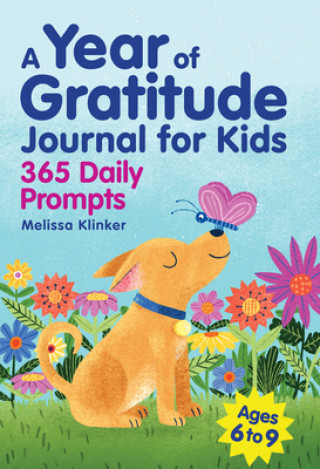 Kniha A Year of Gratitude Journal for Kids: 365 Daily Prompts 
