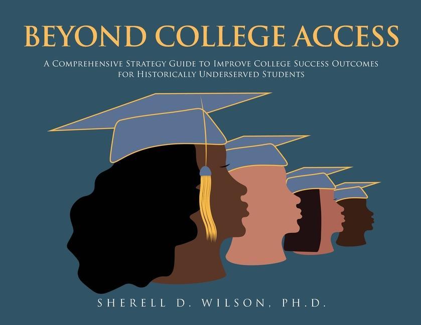 Knjiga Beyond College Access Sherell D. Wilson