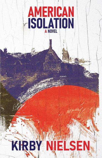 Knjiga American Isolation Kirby Nielsen