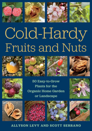 Könyv Cold-Hardy Fruits and Nuts Scott Serrano