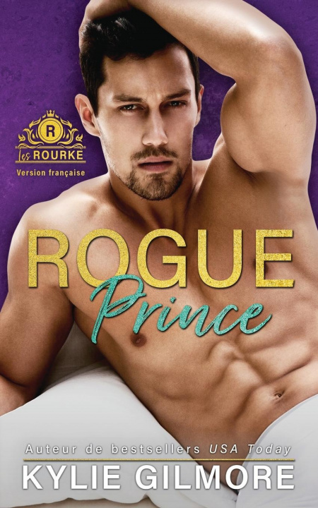 Knjiga Rogue Prince - Version francaise Kylie Gilmore