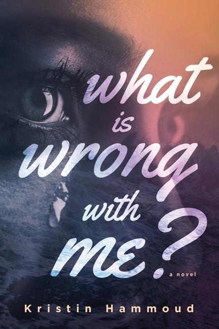 Knjiga What is Wrong with Me? Kristin Hammoud