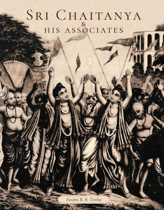 Carte Sri Caitanya & His Associates B. B. Tirtha Maharaja