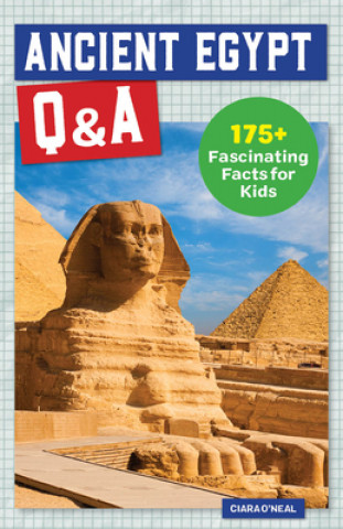 Carte Ancient Egypt Q&A: 175+ Fascinating Facts for Kids 