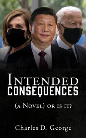 Knjiga Intended Consequences George Charles D. George