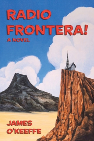 Knjiga Radio Frontera! James O'Keeffe