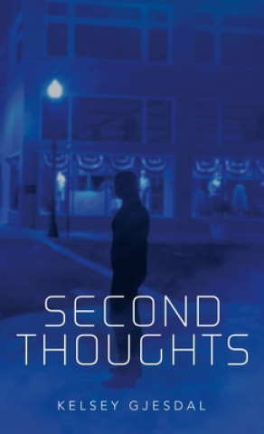 Knjiga Second Thoughts Kelsey Gjesdal