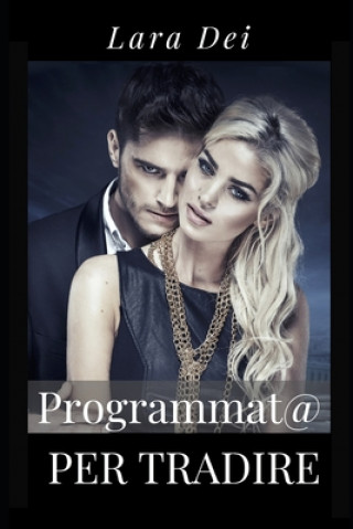Kniha Programmata per tradire Lara Dei