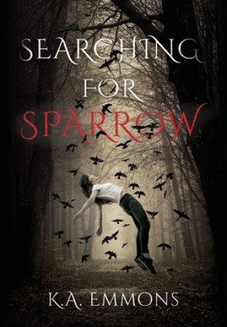 Book Searching for Sparrow K.A. EMMONS