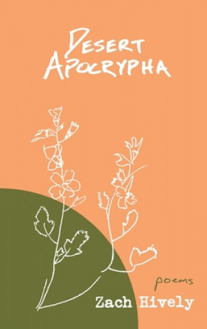 Knjiga Desert Apocrypha Zach Hively