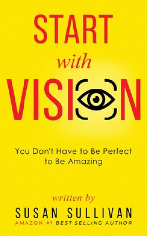 Knjiga START with VISION Susan Sullivan