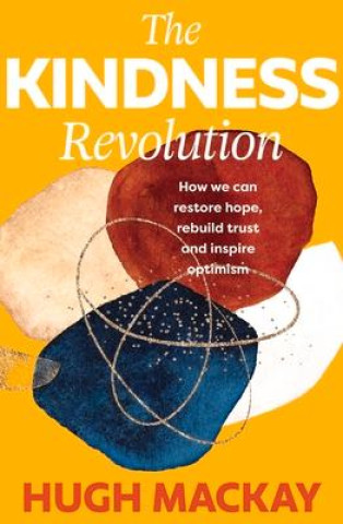 Libro Kindness Revolution Hugh Mackay