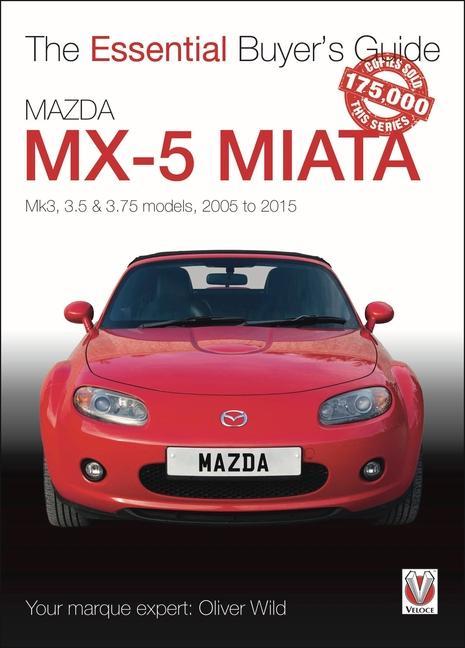 Книга Mazda MX-5 Miata : Mk3, 3.5 & 3.75 models, 2005-2015 