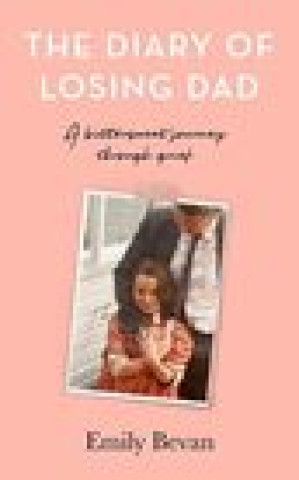 Carte Diary of Losing Dad Emily Bevan