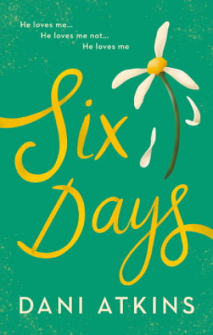 Kniha Six Days Dani Atkins