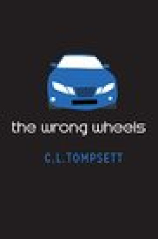 Knjiga Wrong Wheels C. L. Tompsett