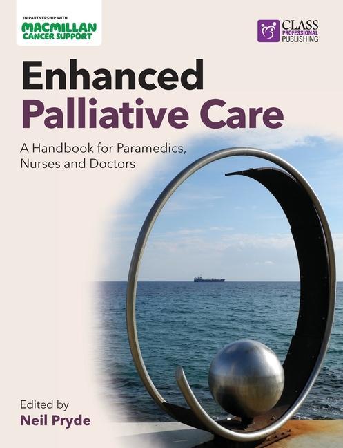 Kniha Enhanced Palliative Care: A handbook for paramedics, nurses and doctors 
