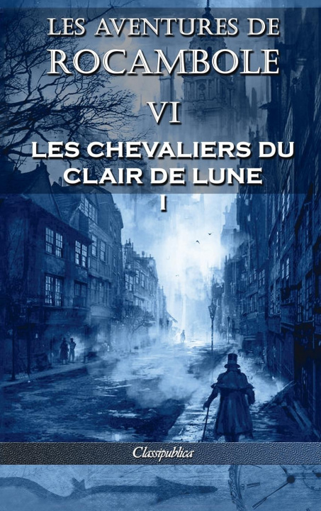 Könyv Les aventures de Rocambole VI 