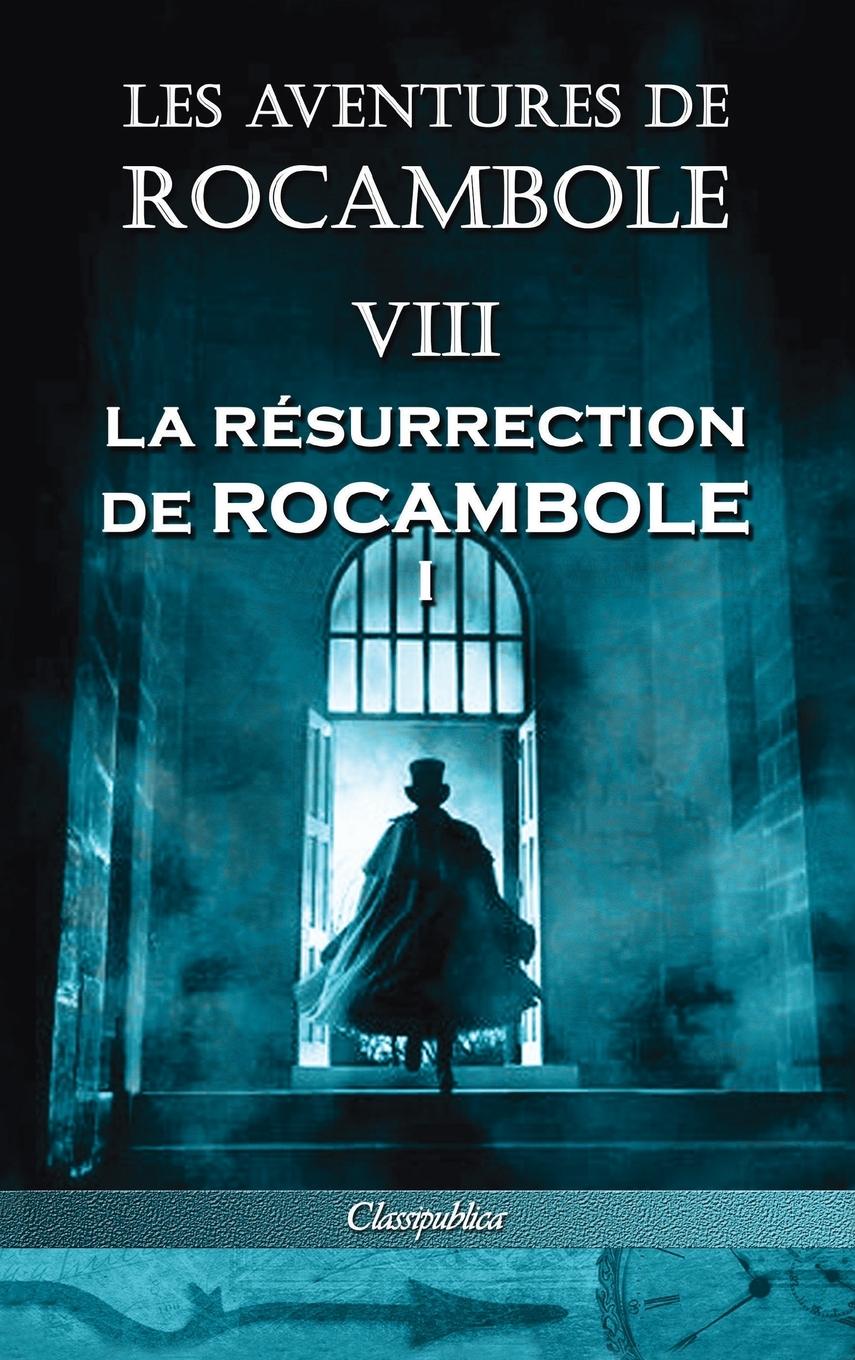 Könyv Les aventures de Rocambole VIII 