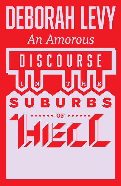 Βιβλίο Amorous Discourse in the Suburbs of Hell D LEVY