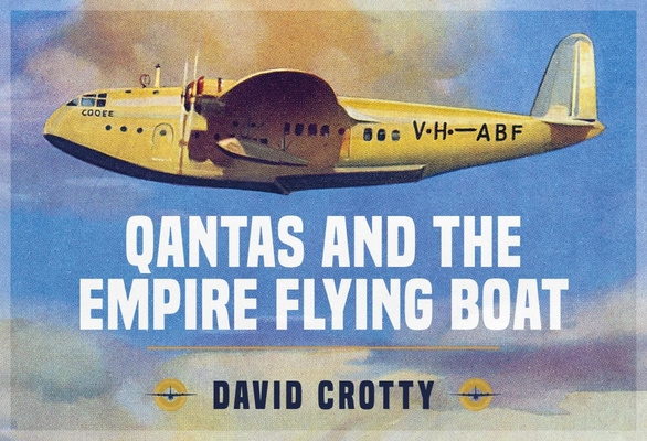 Книга QANTAS & THE EMPIRE FLYING BOAT 