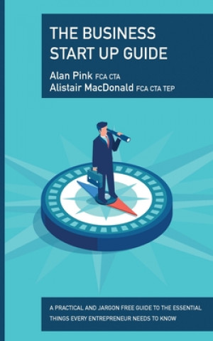 Knjiga Business Start Up Guide Alistair MacDonald FCA CTA TEP