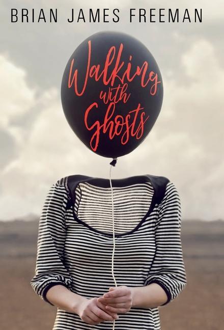 Книга Walking With Ghosts Brian James Freeman