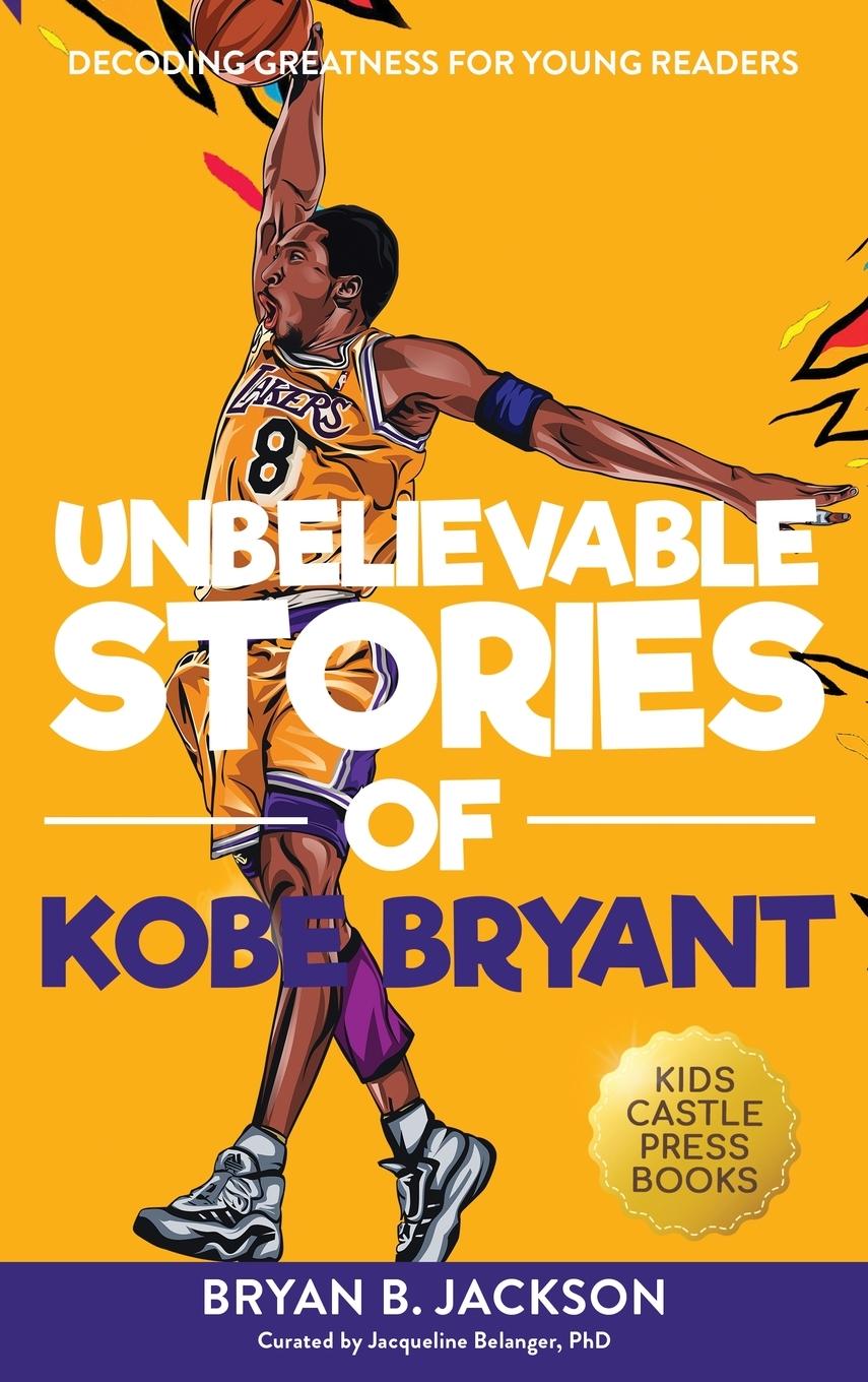 Könyv Unbelievable Stories of Kobe Bryant 
