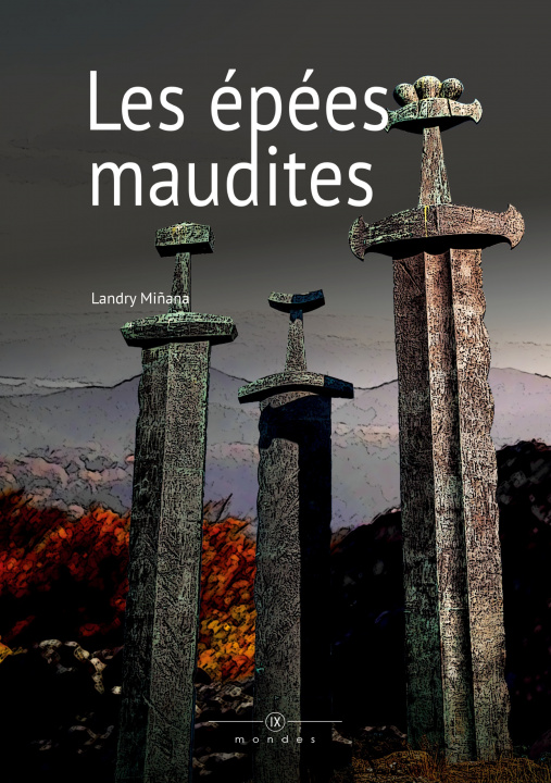 Könyv Les epees maudites Landry Mi?ana